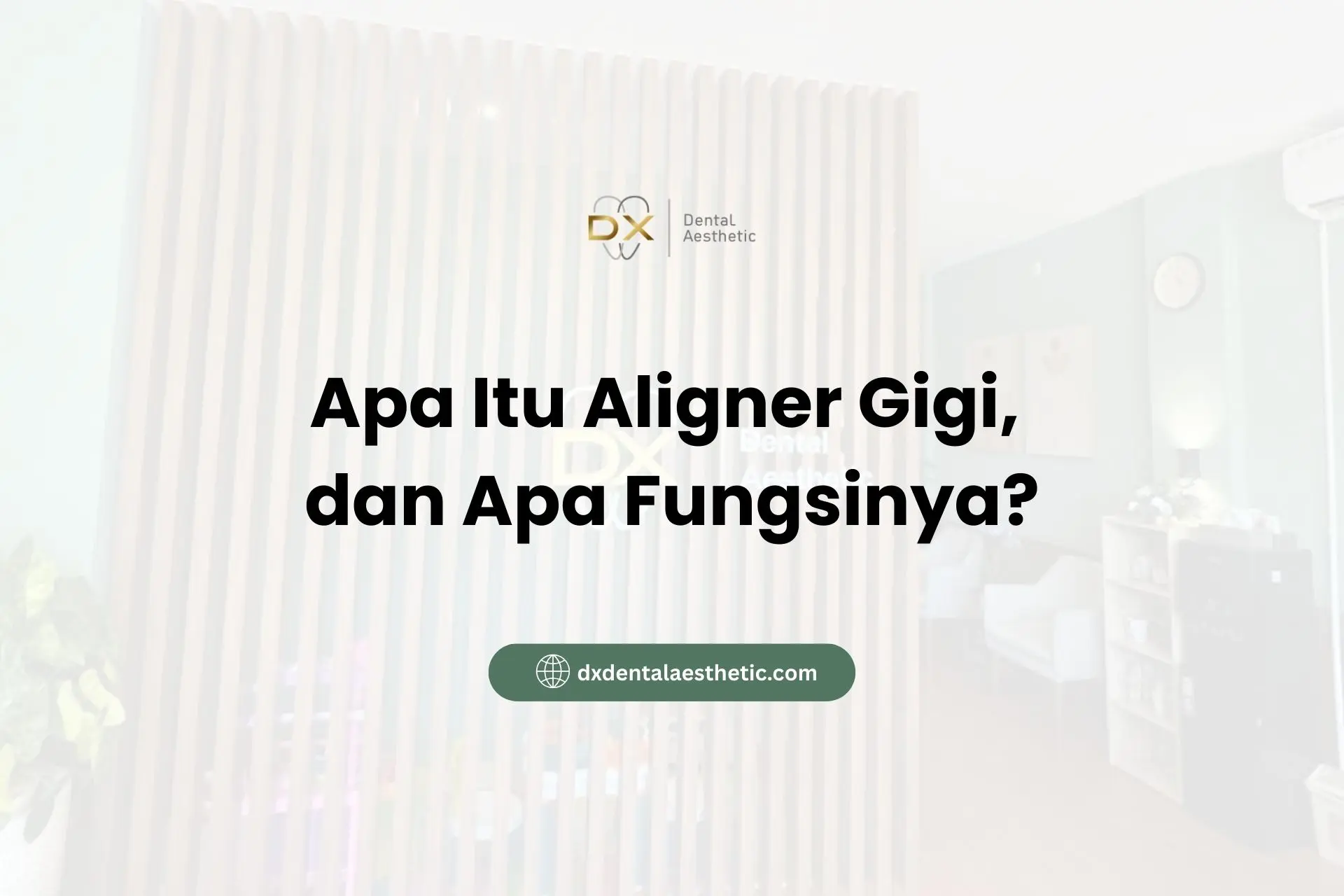 Apa Itu Aligner Gigi, dan Apa Fungsinya?
