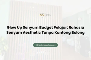 Glow Up Senyum Budget Pelajar: Rahasia Senyum Aesthetic Tanpa Kantong Bolong