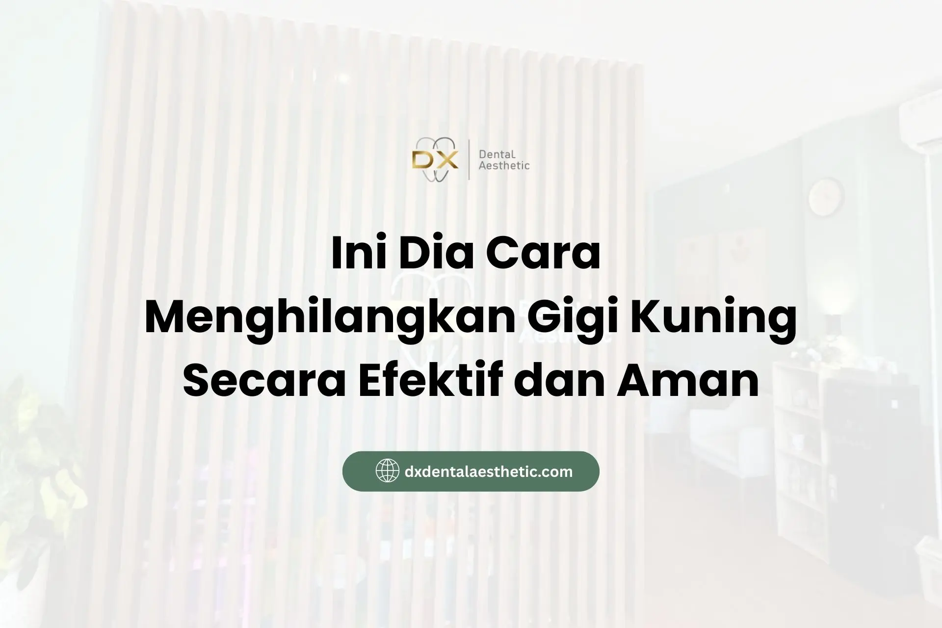 Ini Dia Cara Menghilangkan Gigi Kuning Secara Efektif dan Aman