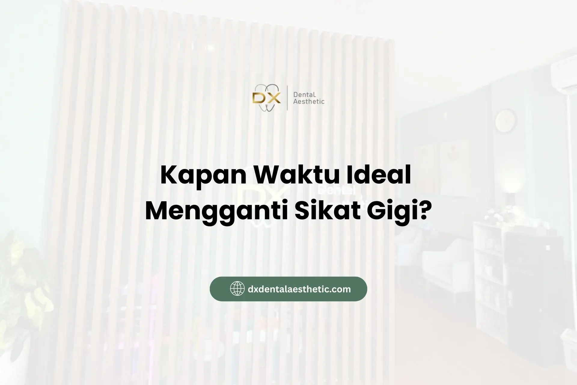 Kapan Waktu Ideal Mengganti Sikat Gigi?