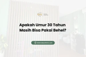 Apakah Umur 30 Tahun Masih Bisa Pakai Behel?