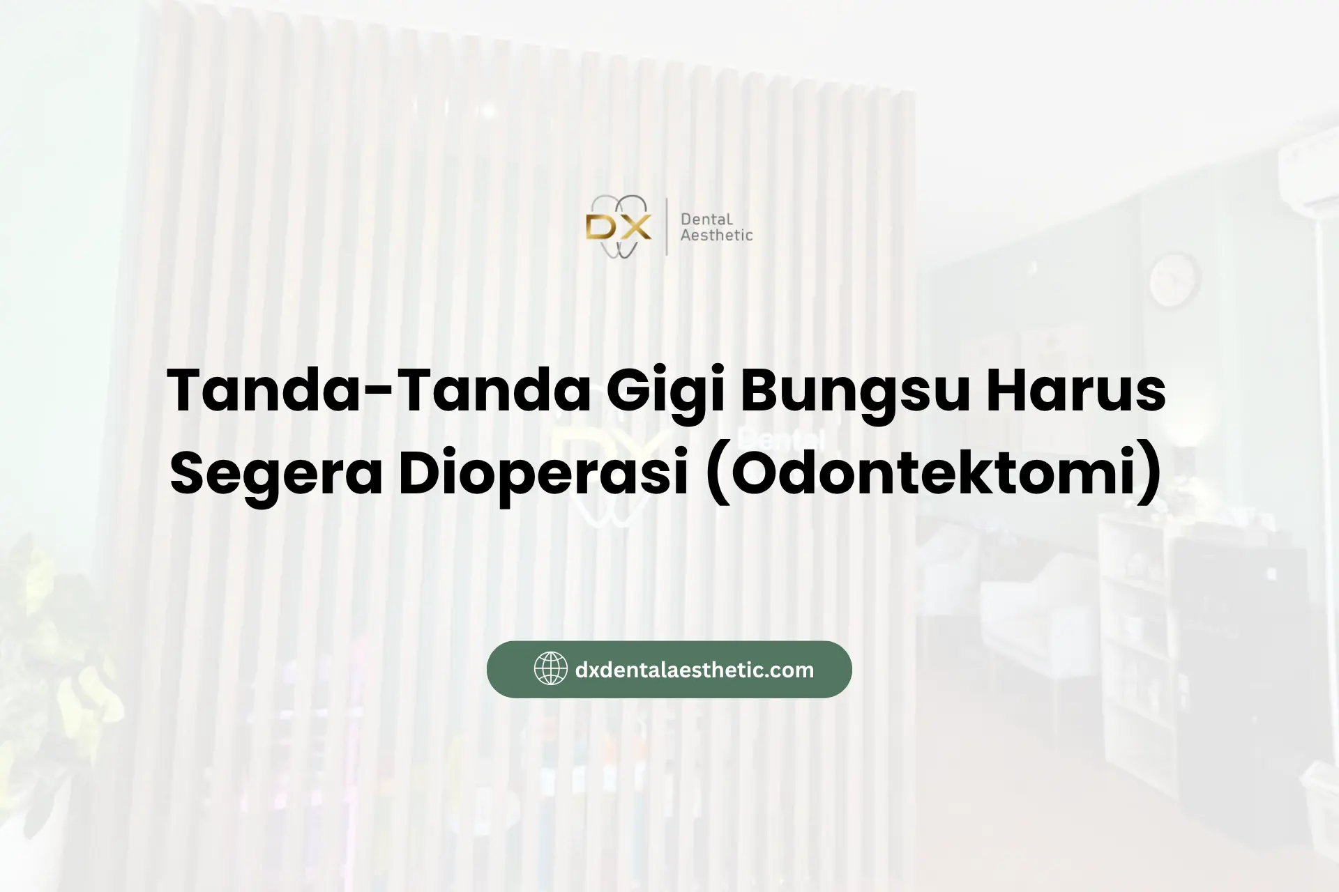 Tanda-Tanda Gigi Bungsu Harus Segera Dioperasi (Odontektomi)