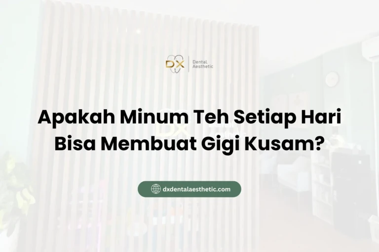 Apakah-Minum-Teh-Setiap-Hari-Bisa-Membuat-Gigi-Kusam-DX-Dental-Aesthetic