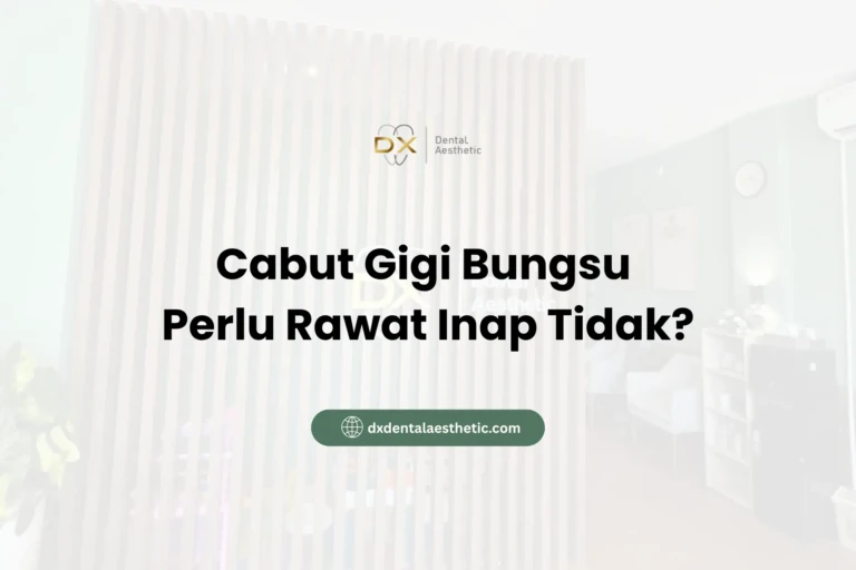 Cabut-Gigi-Bungsu-Perlu-Rawat-Inap-Tidak-DX-Dental-Aesthetic