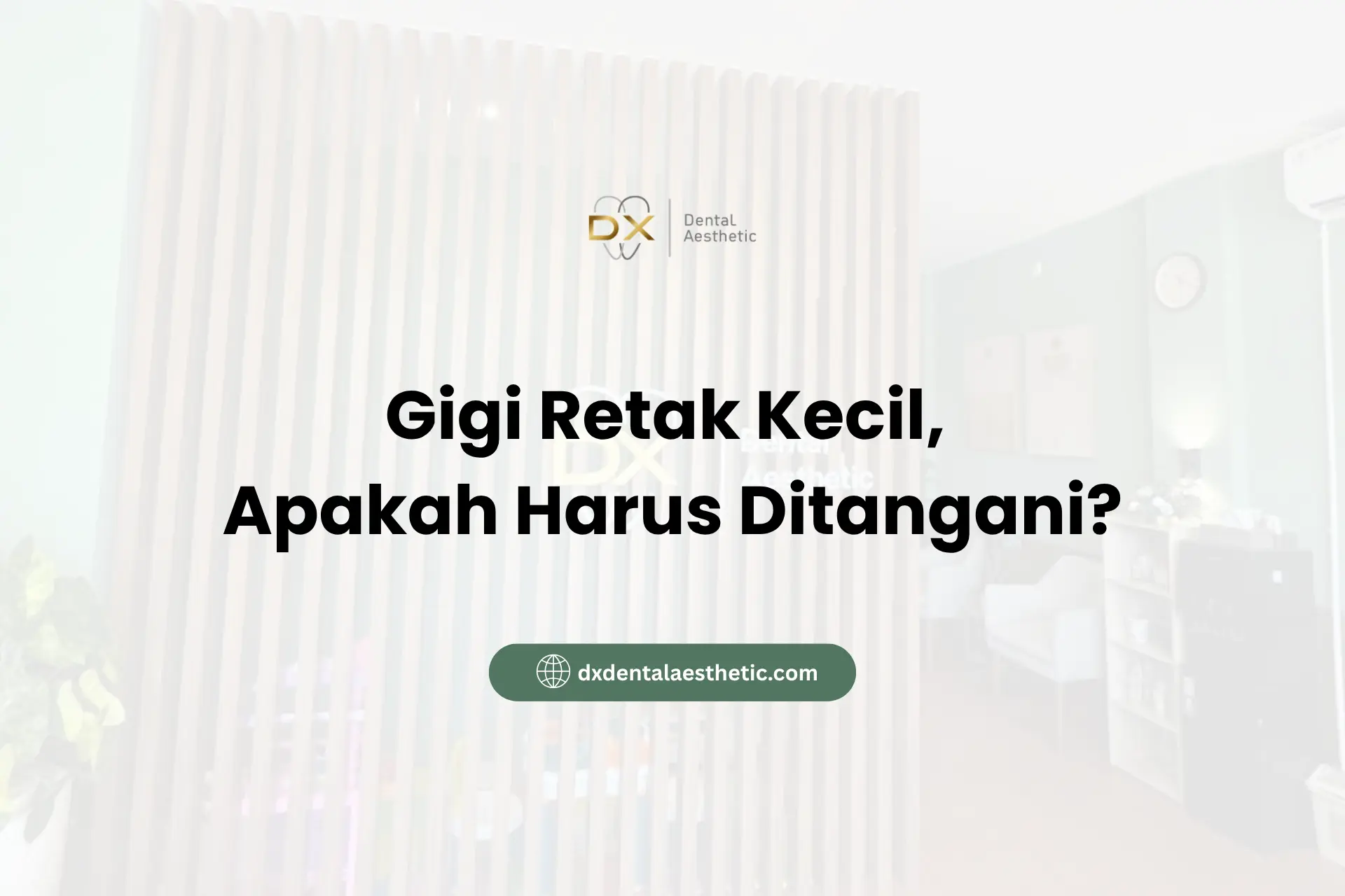 Gigi Retak Kecil, Apakah Harus Ditangani?