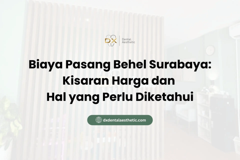 Biaya Pasang Behel Surabaya