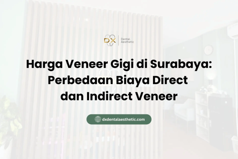Harga Veneer Gigi di Surabaya